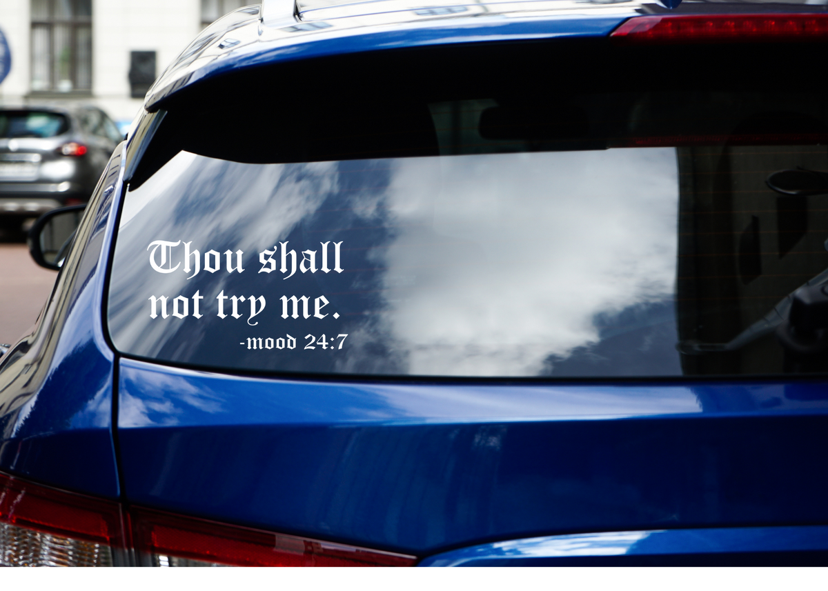 THOU SHALL NOT TRY ME