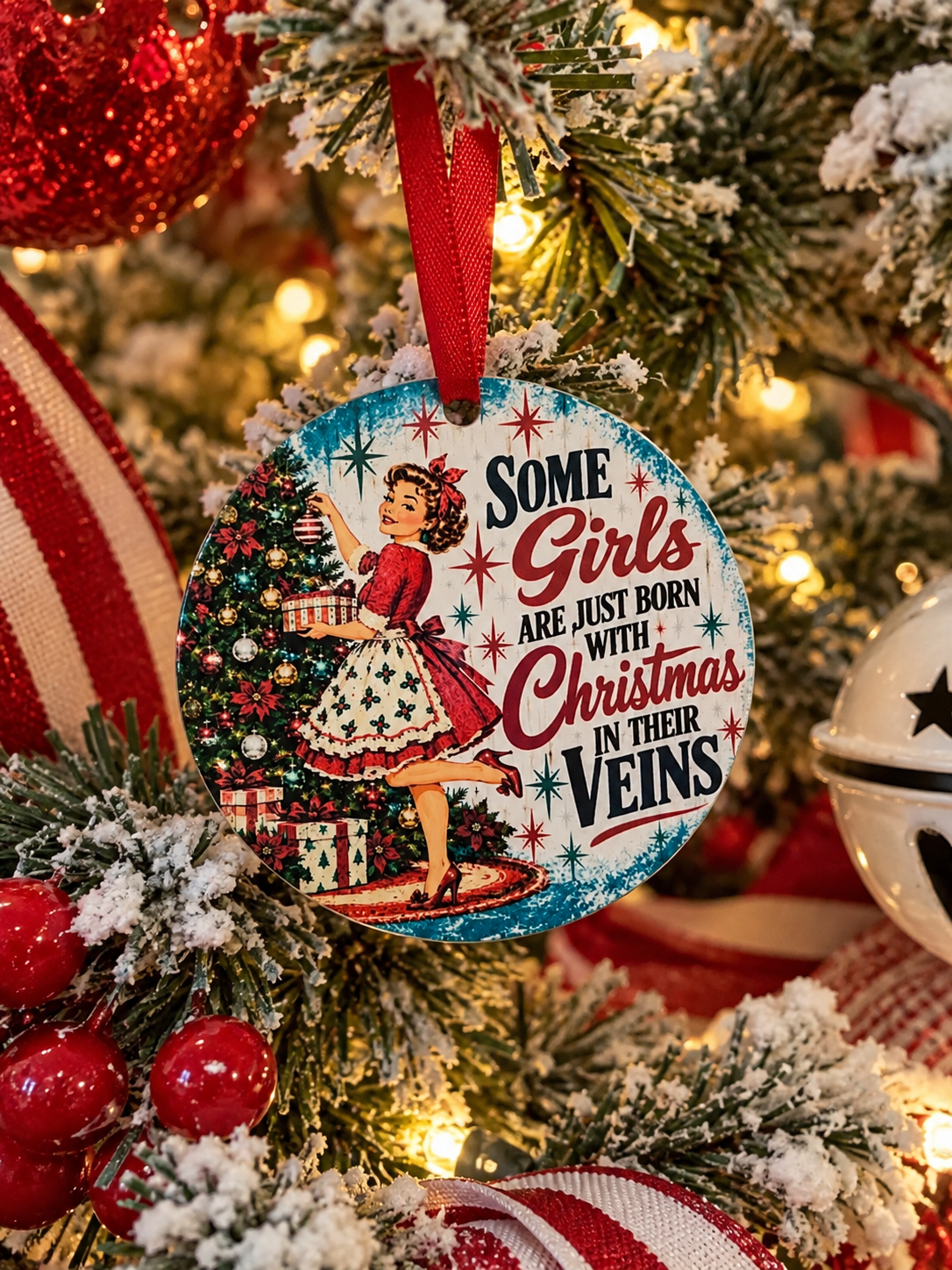 Some Girls have Christmas in their Veins Ornament